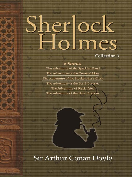 Title details for Sherlock Holmes, Collection 3 by Sir Arthur  Conan Doyle - Available